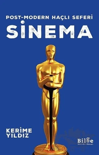 Sinema - Post-modern Haçlı Seferi – Kerime Yıldız – Bilge Kültür Sanat kitap kapağı