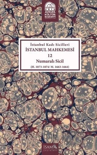 İstanbul Kadı Sicilleri - İstanbul Mahkemesi 12 Numaralı Sicil – Kolektif – İsam Yayınları kitap kapağı
