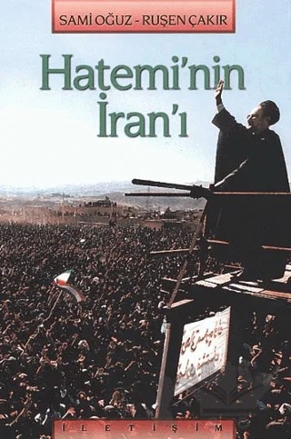 Hatemi’nin İran’ı – Sami Oğuz – İletişim Yayınevi kitap kapağı