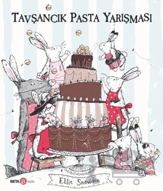 Tavşancık Pasta Yarışması – Ellie Snowdon – Beta Kids kitap kapağı