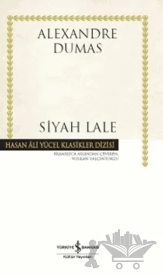 Siyah Lale – Alexandre Dumas – İş Bankası Kültür Yayınları kitap kapağı