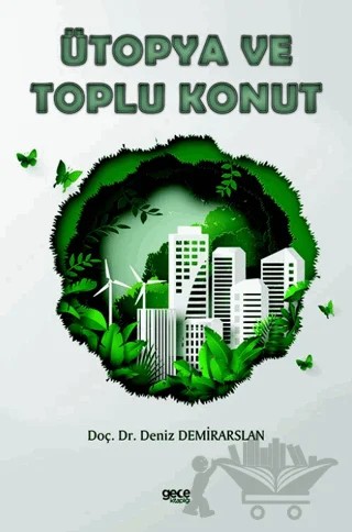Ütopya ve Toplu Konut – Deniz Demirarslan – Gece Kitaplığı kitap kapağı