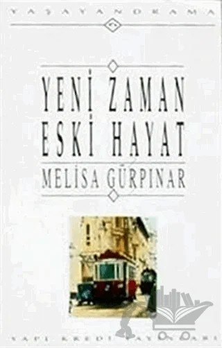 Yeni Zaman Eski Hayat – Melisa Gürpınar – Yapı Kredi Yayınları kitap kapağı