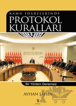 Kamu İdarelerinde Protokol Kuralları – Ayhan Şahin – Yeniyüzyıl Yayınları kitap kapağı