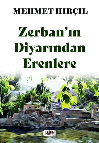Zerban’ın Diyarından Erenlere – Mehmet Hırçıl – Tilki Kitap kitap kapağı