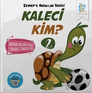 Kaleci Kim? - Zeynep'e Masallar Serisi 2 – Alp Türkbiner – Dörtgöz Yayınları kitap kapağı