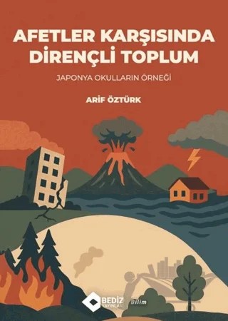 Afetler Karşısında Dirençli Toplum – Arif Öztürk – Bediz Yayınları kitap kapağı