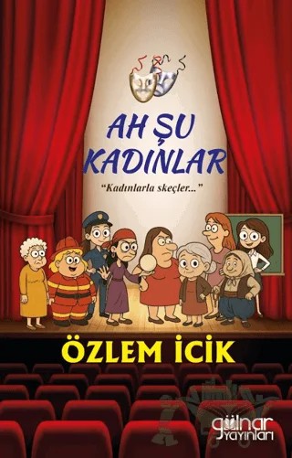 Ah Şu Kadınlar – Özlem İcik – Gülnar Yayınları kitap kapağı