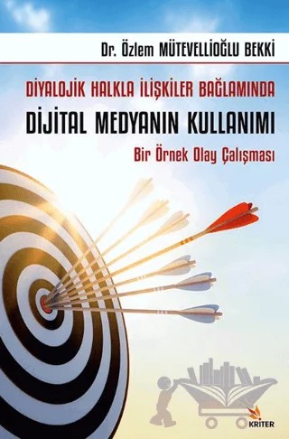 Diyalojik Halkla İlişkiler Bağlamında Dijital Medyanın Kullanımı – Özlem Mütevellioğlu Bekki – Kriter Yayınları kitap kapağı