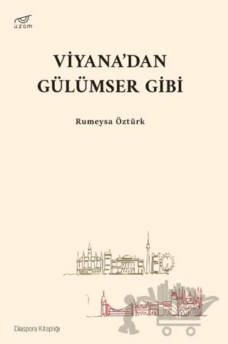 Viyana’dan Gülümser Gibi – Rumeysa Öztürk – Uzam Yayınları kitap kapağı