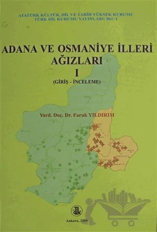 Adana ve Osmaniye İlleri Ağızları Cilt: 1 – Faruk Yıldırım – Türk Dil Kurumu Yayınları kitap kapağı