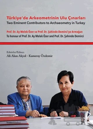 Türkiye’de Arkeometrinin Ulu Çınarları – Ali Akın Akyol – Homer Kitabevi kitap kapağı