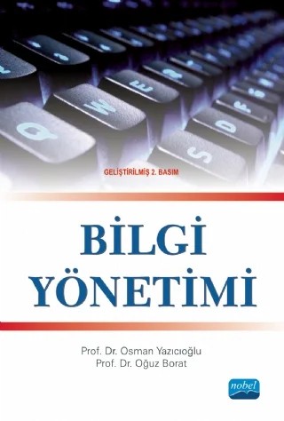 Bilgi Yönetimi – Osman Yazıcıoğlu, Oğuz Borat – Nobel Akademik Yayıncılık kitap kapağı
