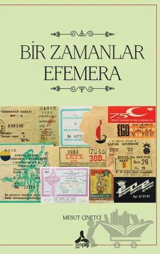 Bir Zamanlar Efemera – Mesut Çinetci – Sonçağ Yayınları kitap kapağı