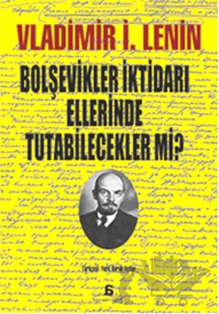 Bolşevikler İktidarı Ellerinde Tutabilecek mi? – Vladimir Ilyiç Lenin – Agora Kitaplığı kitap kapağı