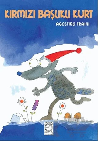 Kırmızı Başlıklı Kurt – Agostino Traini – KitapSaati Yayınları kitap kapağı
