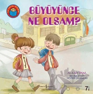 Büyüyünce Ne Olsam? – Alkan İnal – İş Bankası Kültür Yayınları kitap kapağı