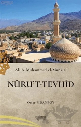 Nurut-u Tevhid – Ali b. Muhammed El-Münziri – Astana Yayınları kitap kapağı
