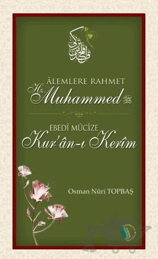Alemlere Rahmet Hz. Muhammed - Ebedi Mucize Kur'an-ı Kerim – Osman Nuri Topbaş – Kampanya Kitapları - Erkam kitap kapağı