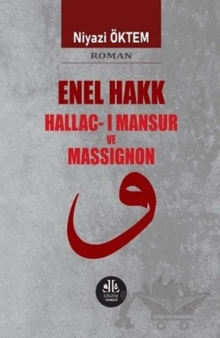 Enel Hakk Hallac-ı Mansur ve Massignon – Niyazi Öktem – Legem Yayınevi kitap kapağı