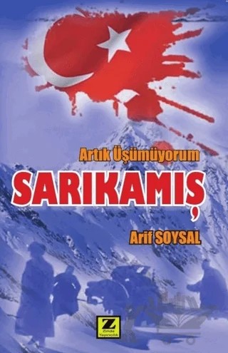 Artık Üşümüyorum Sarıkamış – Arif Soysal – Zinde Yayıncılık kitap kapağı