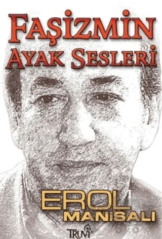 Faşizmin Ayak Sesleri – Erol Manisalı – Truva Yayınları kitap kapağı