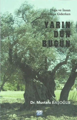Yarın Dün Bugün – Mustafa Başoğlu – Su Yayınevi kitap kapağı