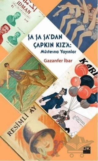Şa Şa Şa'dan Çapkın Kız'a: Müstesna Yayınlar – Gazanfer İbar – Doğan Kitap kitap kapağı