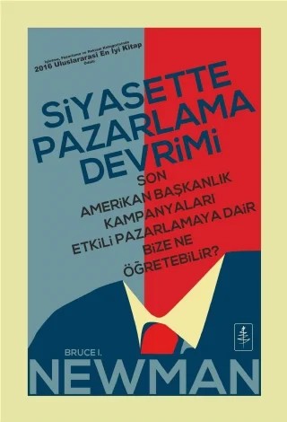 SİYASETTE PAZARLAMA DEVRİMİ - The Marketing Revolution in Politics – Bruce I. Newman – Nobel Yaşam kitap kapağı