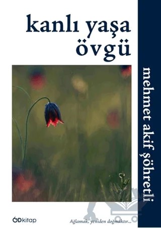 Kanlı Yaşa Övgü – Mehmet Akif Şöhretli – Od Kitap kitap kapağı