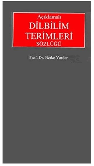 Açıklamalı Dilbilim Terimleri Sözlüğü – Berke Vardar – Multilingual Yabancı Dil Yayınları kitap kapağı