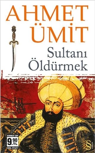 Sultanı Öldürmek – Ahmet Ümit – Everest Yayınları kitap kapağı