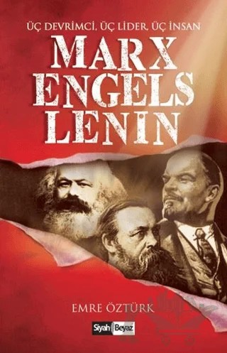 Marx, Engels, Lenin – Emre Öztürk – Siyah Beyaz Yayınları kitap kapağı