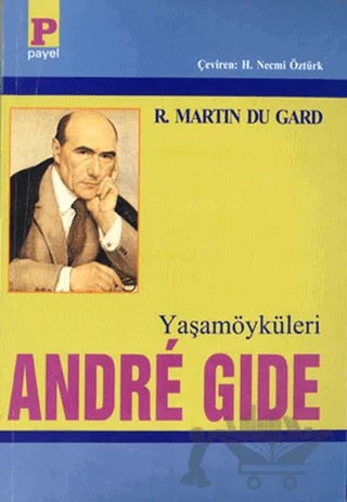 Yaşamöyküleri Andre Gide – Roger Martin du Gard – Payel Yayınları kitap kapağı