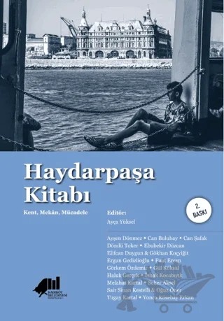 Haydarpaşa Kitabı – Ayça Yüksel – Kadıköy Belediyesi Kültür Yayınları kitap kapağı