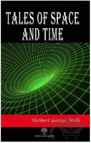 Tales of Space and Time – H. G. Wells – Platanus Publishing kitap kapağı