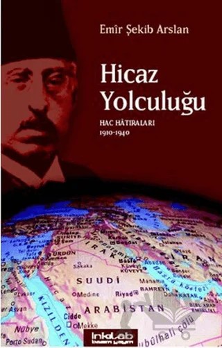 Hicaz Yolculuğu – Emir Şekip Arslan – İnkılab Yayınları kitap kapağı
