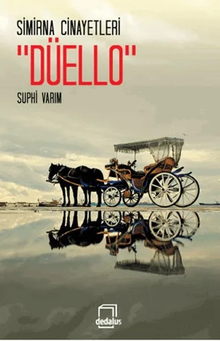 Simirna Cinayetleri - Düello – Suphi Varım – Dedalus Kitap kitap kapağı