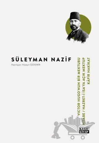 Victor Hugo- Hitabe- Hz. İsa`ya Açık Mektup-Kafir Hakikat – Süleyman Nazif – Kule Kitap kitap kapağı