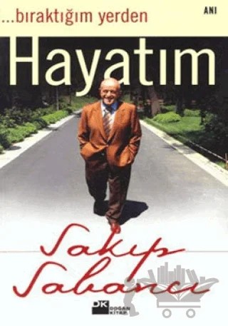 Hayatım (...Bıraktığım Yerden) – Sakıp Sabancı – Doğan Kitap kitap kapağı