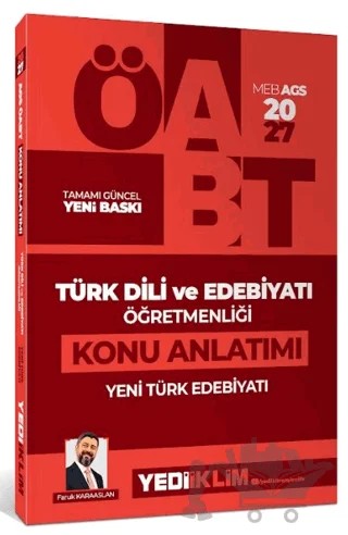 2027 MEB AGS ÖABT Türk Dili ve Edebiyatı Öğretmenliği Yeni Türk Edebiyatı Konu Anlatımı – Faruk Karaaslan – Yediiklim Yayınları kitap kapağı