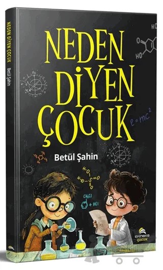 Neden Diyen Çocuk – Betül Şahin – Ekinoks Yayın Grubu kitap kapağı