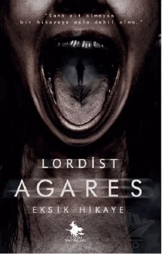 Agares - Eksik Hikaye – Lordist – Cadı Yayınları kitap kapağı
