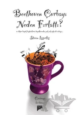 Beethoven Çorbayı Neden Fırlattı? – Steven Isserlis – Pan Yayıncılık kitap kapağı
