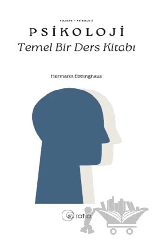 Psikoloji Temel Bir Ders Kitabı – Hermann Ebbinghaus – Ratio Yayınevi kitap kapağı