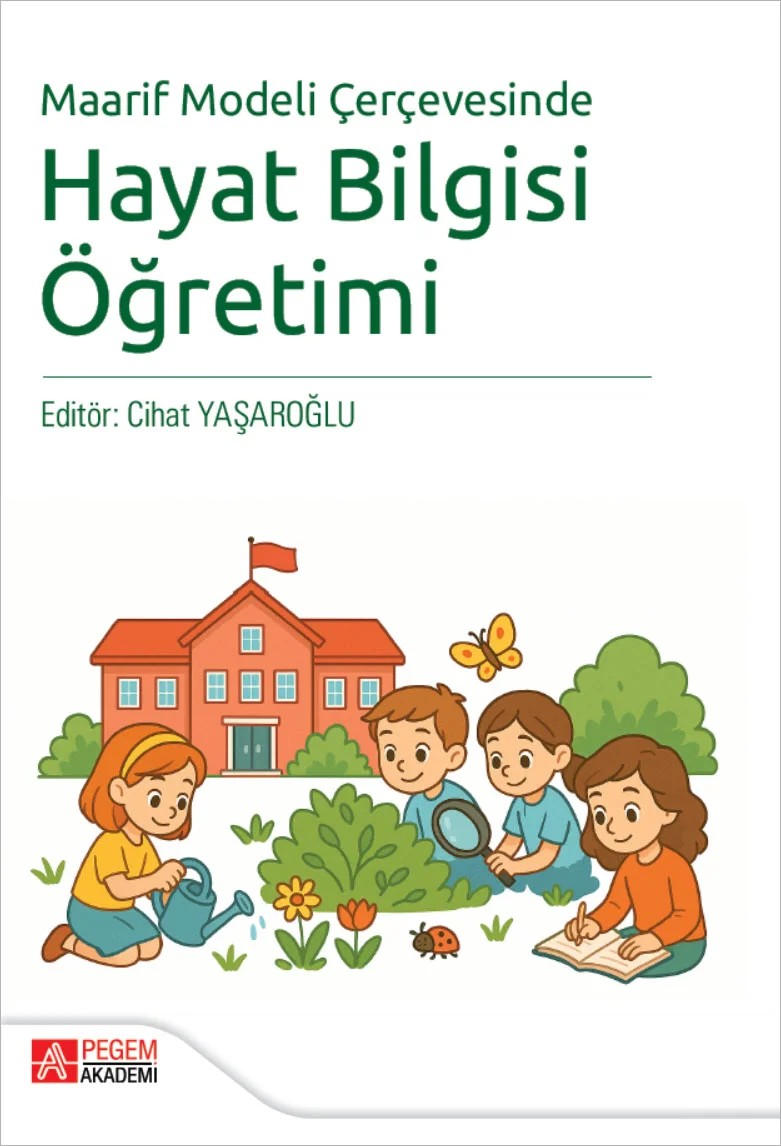 Maarif Modeli Çerçevesinde Hayat Bilgisi Öğretimi – Pegem Akademi Yayıncılık kitap kapağı
