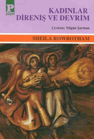 Kadınlar, Direniş ve Devrim – Sheila Rowbotham – Payel Yayınları kitap kapağı