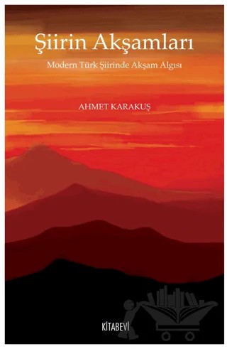 Şiirin Akşamları – Ahmet Karakuş – Kitabevi Yayınları kitap kapağı