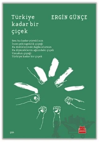 Türkiye Kadar Bir Çiçek – Ergin Günçe – Kırmızı Kedi Yayınevi kitap kapağı