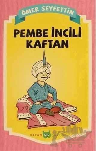 Pembe İncili Kaftan – Ömer Seyfettin – Beyan Yayınları kitap kapağı